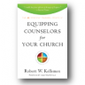 Equipping Counselors For Your Church: The 4E Ministry Training Strategy