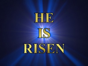 He Is Risen